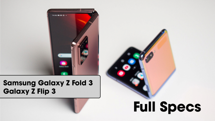 Xuất hiện toàn bộ thông số kỹ thuật của Samsung Galaxy Z Fold 3 và Galaxy Z Flip 3